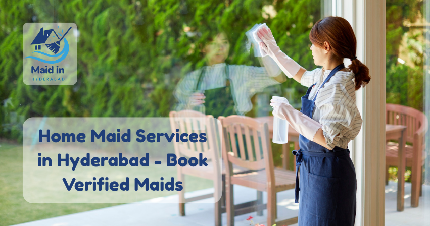 Home Maid Services in Hyderabad - Book Verified Maids
